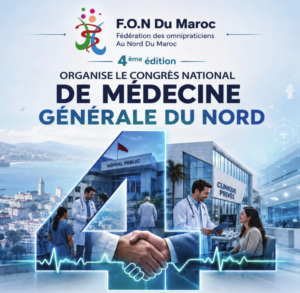 F.O.N Du Maroc organise le 4ᵉ Congrès National de Médecine Générale du Nord